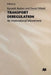 Transport Deregulation: An International Movement by Kenneth Button