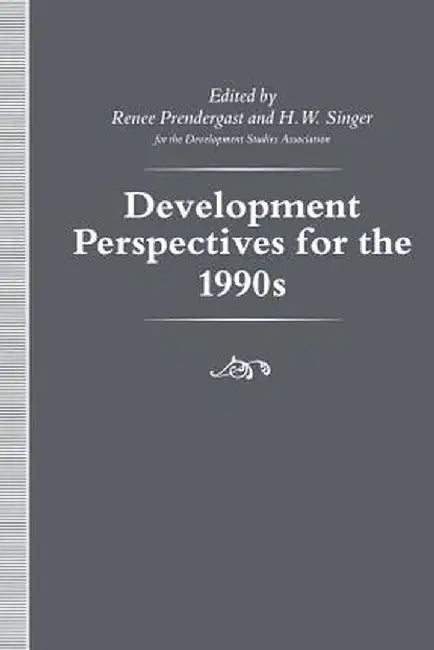 Development Perspectives for the 1990s by H. W. Singer