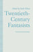 Twentieth-Century Fantasists: Essays on Culture, Society and Belief in Twentieth-Century Mythopoeic Literature by Kath Filmer