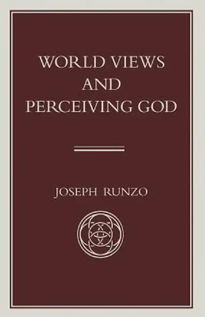 World Views and Perceiving God by Joseph Runzo