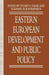 Eastern European Development and Public Policy by Stuart S. Nagel