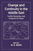 Change and Continuity in the Middle East: Conflict Resolution and Prospects for Peace by M. E. Ahrari