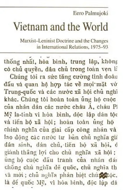 Vietnam and the World: Marxist-Leninist Doctrine and the Changes in International Relations, 1975-93 by Eero Palmujoki