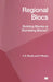 Regional Blocs: Building Blocks or Stumbling Blocks? by A. S. Bhalla