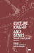 Culture, Kinship and Genes: Towards Cross-Cultural Genetics by E. Parsons