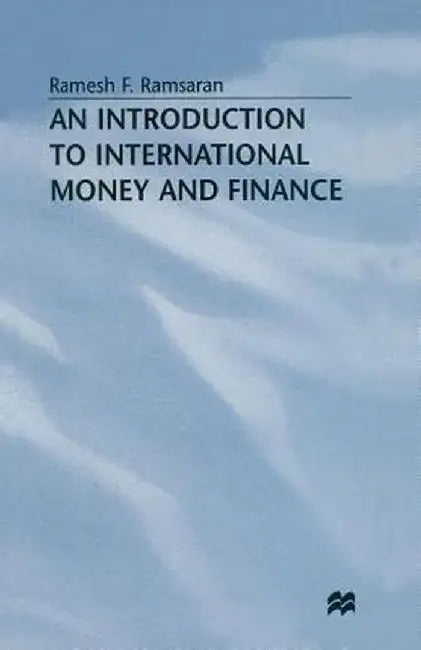 An Introduction to International Money and Finance by Ramesh Ramsaran