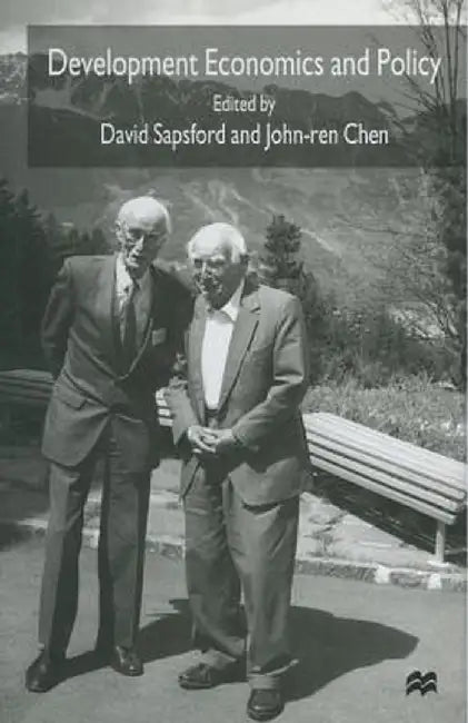 Development Economics and Policy: The Conference Volume to Celebrate the 85th Birthday of Professor Sir Hans Singer by David Sapsford