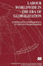 Labour Worldwide in the Era of Globalization: Alternative Union Models in the New World Order by Peter Waterman