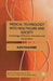 Medical Technology Into Healthcare and Society: A Sociology of Devices, Innovation and Governance by A. Faulkner