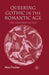 Queering Gothic in the Romantic Age: The Penetrating Eye by M. Fincher
