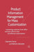 Product Information Management for Mass Customization: Connecting Customer, Front-Office and Back-Office for Fast and Efficient Customization by C. Forza