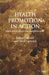 Health Promotion in Action: From Local to Global Empowerment by R. Labonté