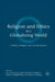 Religion and Ethics in a Globalizing World: Conflict, Dialogue, and Transformation by L. Anceschi