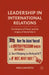 Leadership in International Relations: The Balance of Power and the Origins of World War II by A. Roth