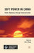Soft Power in China: Public Diplomacy Through Communication by J. Wang