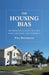 The Housing Bias: Rethinking Land Use Laws for a Diverse New America by P. Boudreaux