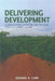 Delivering Development: Globalization's Shoreline and the Road to a Sustainable Future by E. Carr