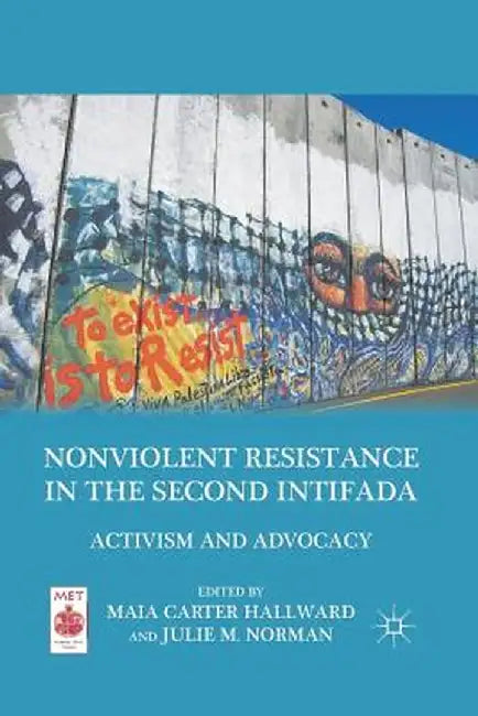 Nonviolent Resistance in the Second: Activism and Advocacy by M. Hallward