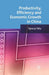 Productivity, Efficiency and Economic Growth in China by Y. Wu