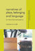 Narratives of Place, Belonging and Language: An Intercultural Perspective by Kenneth A. Loparo