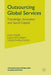 Outsourcing Global Services: Knowledge, Innovation and Social Capital by I. Oshri