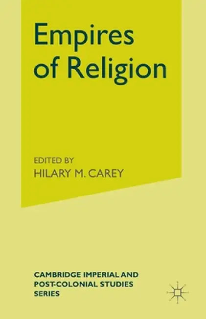 Empires of Religion by H. Carey