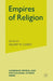 Empires of Religion by H. Carey