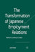 The Transformation of Japanese Employment Relations: Reform Without Labor by J. Imai