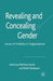 Revealing and Concealing Gender: Issues of Visibility in Organizations by P. Lewis