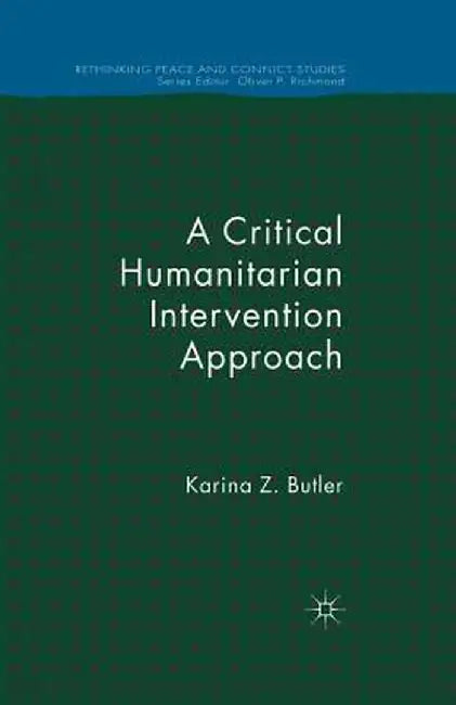A Critical Humanitarian Intervention Approach by K. Butler