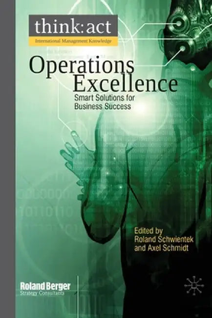 Operations Excellence: Smart Solutions for Business Success by R. Schwientek