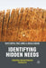 Identifying Hidden Needs: Creating Breakthrough Products by K. Goffin