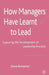 How Managers Have Learnt to Lead: Exploring the Development of Leadership Practice by S. Kempster