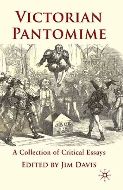Victorian Pantomime: A Collection of Critical Essays by J. Davis