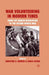 War Volunteering in Modern Times: From the French Revolution to the Second World War by C. G. Krüger
