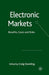 Electronic Markets: Benefits, Costs and Risks by C. Standing