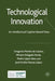 Technological Innovation: An Intellectual Capital Based View by Kenneth A. Loparo