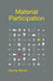 Material Participation: Technology, the Environment and Everyday Publics by N. Marres