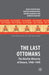 The Last Ottomans: The Muslim Minority of Greece 1940-1949 by K. Featherstone