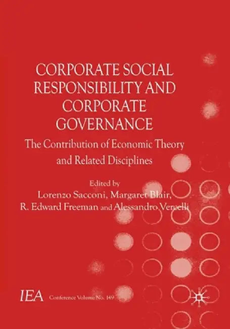 Corporate Social Responsibility and Corporate Governance: The Contribution of Economic Theory and Related Disciplines by Lorenzo Sacconi
