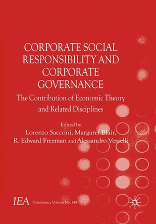 Corporate Social Responsibility and Corporate Governance: The Contribution of Economic Theory and Related Disciplines by Lorenzo Sacconi