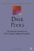 Dark Pools: The Structure and Future of Off-Exchange Trading and Liquidity by E. Banks