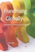 Franchising Globally: Innovation, Learning and Imitation by I. Alon