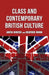 Class and Contemporary British Culture by A. Biressi