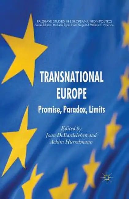 Transnational Europe: Promise, Paradox, Limits by J. Debardeleben