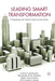 Leading Smart Transformation: A Roadmap for World Class Government by A. Kakabadse