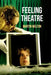 Feeling Theatre by Martin Welton