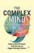 The Complex Mind: An Interdisciplinary Approach by David McFarland