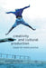 Creativity and Cultural Production: Issues for Media Practice by P. McIntyre