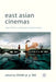 East Asian Cinemas: Regional Flows and Global Transformations by V. Lee
